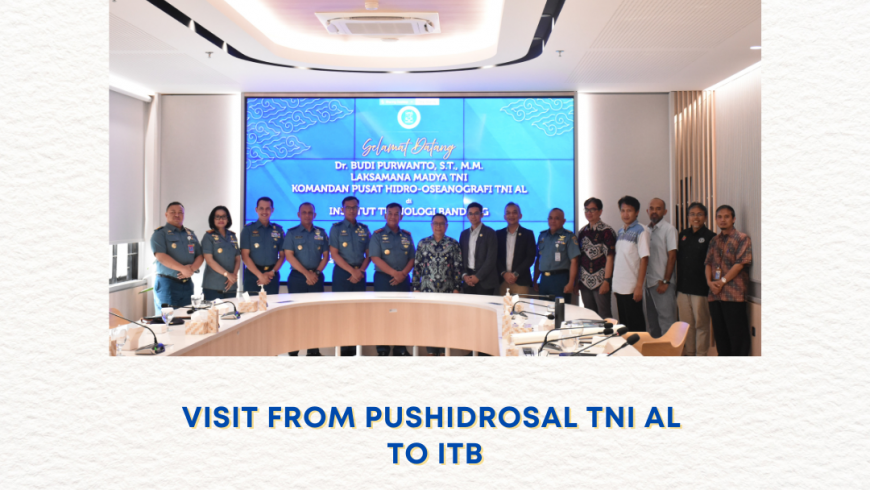 VISIT FROM PUSHIDROSAL TNI AL TO ITB